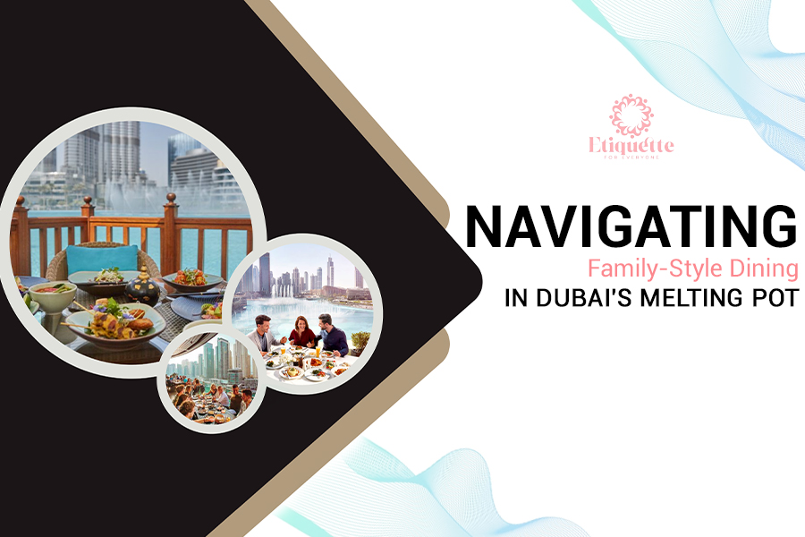 Navigating Family-Style Dining in Dubai's Melting Pot